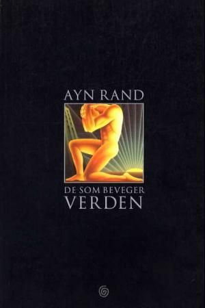 "De som beveger verden" av Ayn Rand