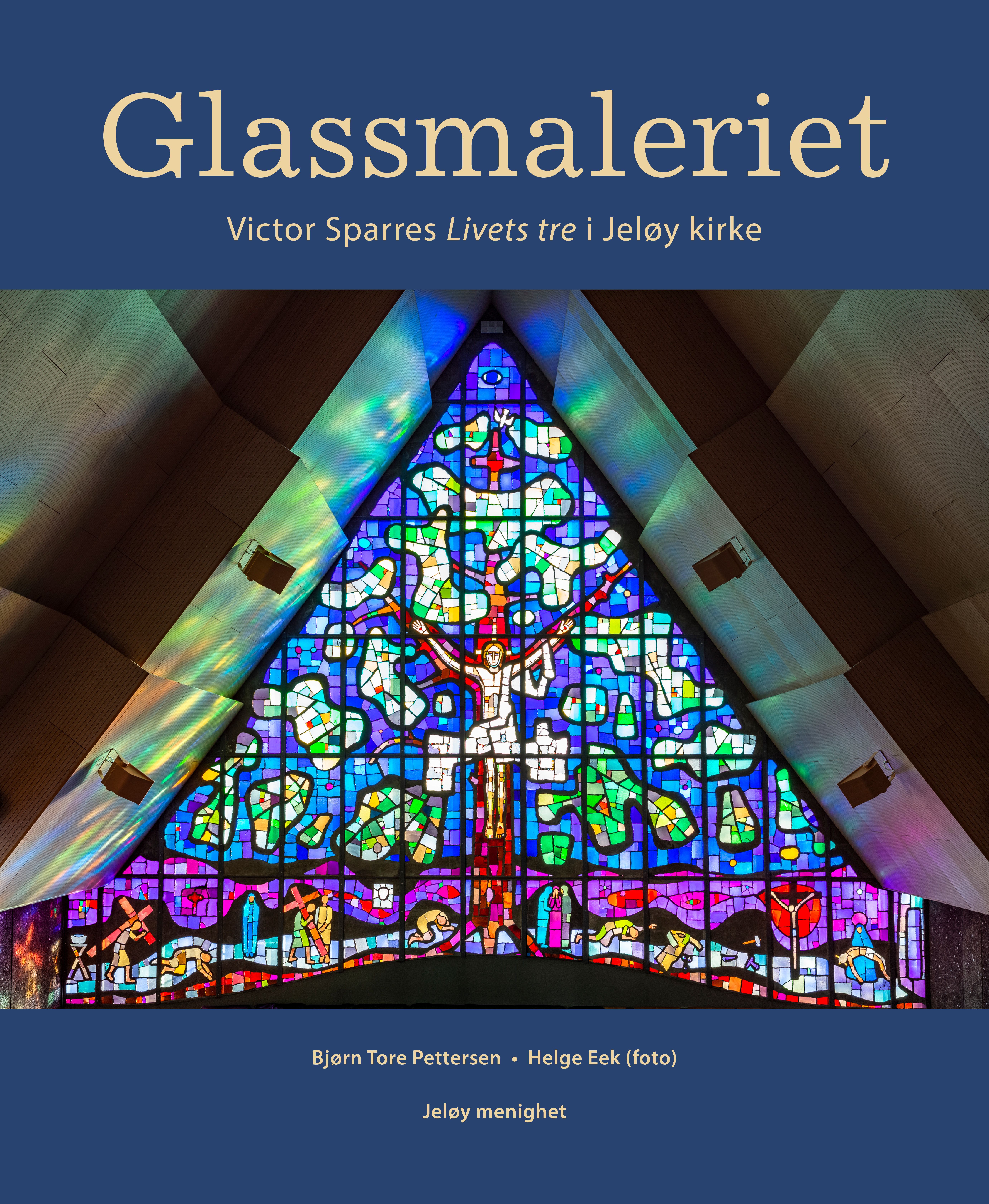 "Glassmaleriet - Victor Sparres Livets tre i Jeløy kirke" av Bjørn Tore Pettersen