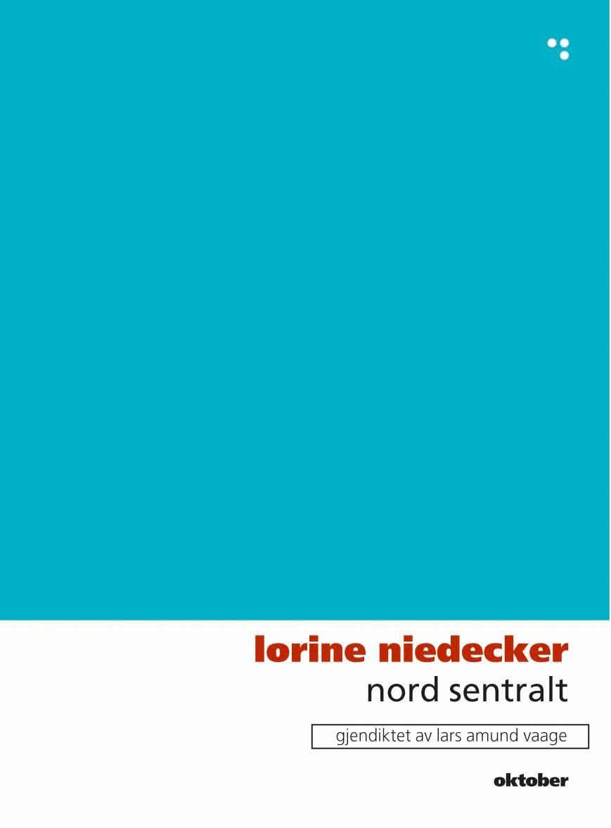 "Nord Sentralt" av Lorine Niedecker
