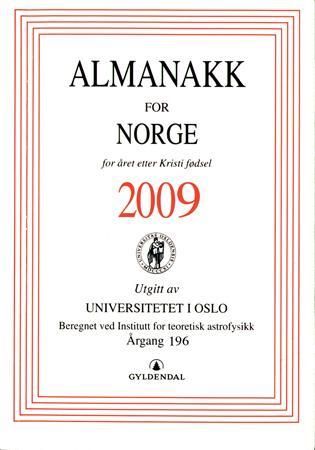 "Almanakk for Norge 2009 - for året etter Kristi fødsel" av Universitetet i Oslo. Almanakk-komiteen