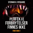 "Perfekte forbrytelser finnes ikke" av Steinar H. Nygaard