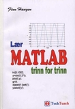 "Lær MATLAB trinn for trinn" av Finn Aakre Haugen