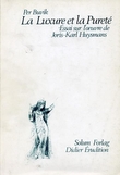 "La luxure et la purete - essai sur l'oeuvre de J.-K. Huysmans" av Per Buvik