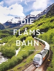 "Die Flåmsbahn" av Johs. B. Thue