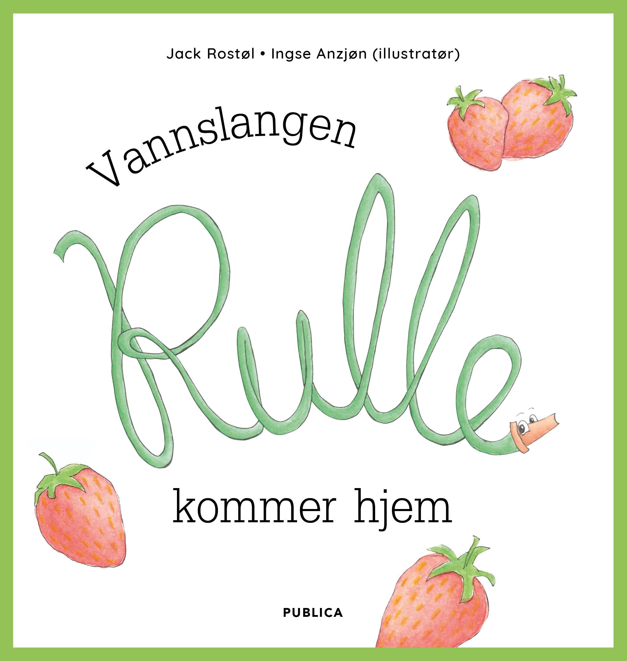 "Vannslangen Rulle kommer hjem" av Jack Rostøl