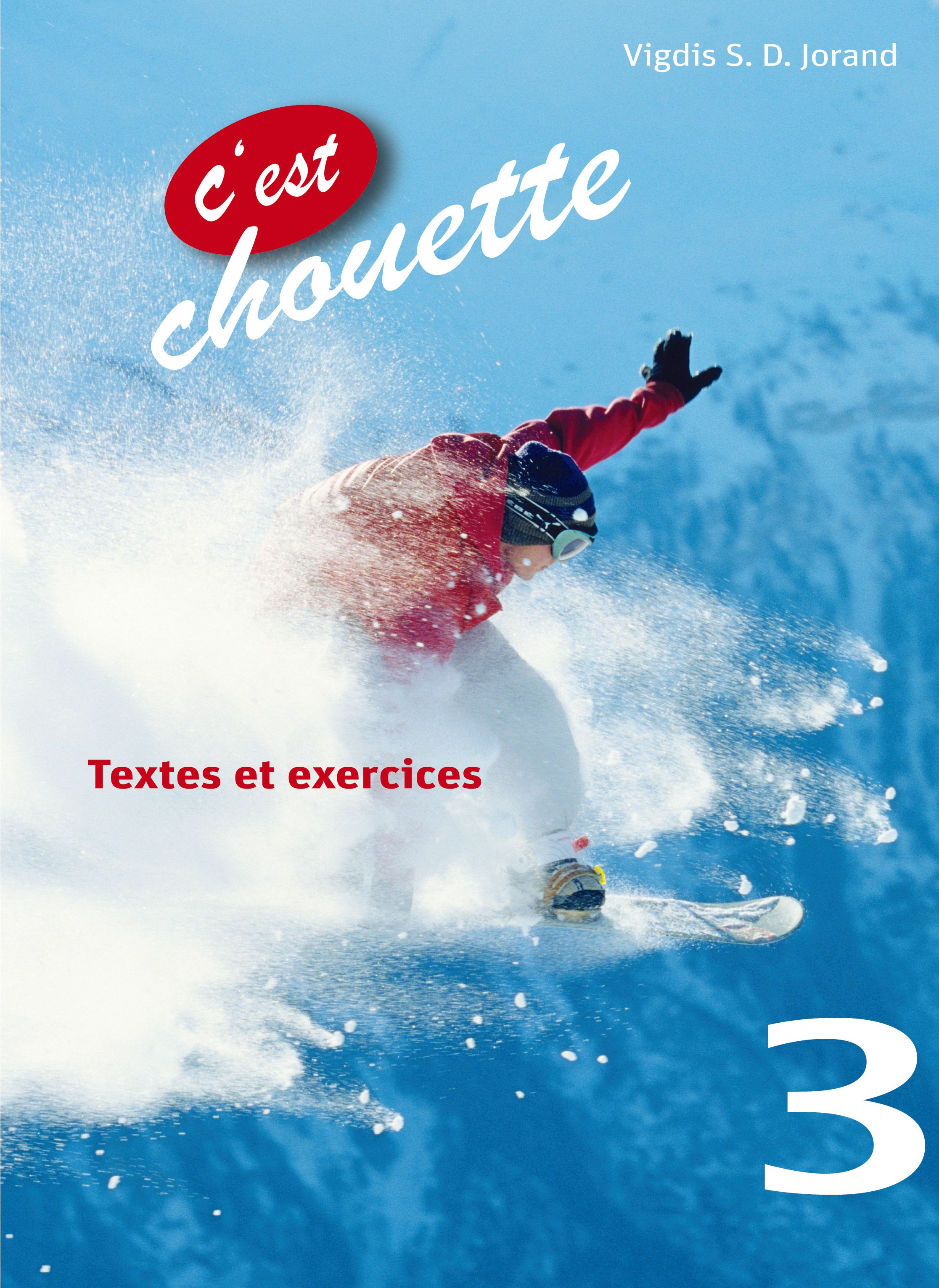 "C'est chouette 3 - textes et exercices" av Vigdis S.D. Jorand
