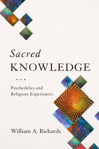 "Sacred Knowledge - Psychedelics and Religious Experiences" av William A. Richards