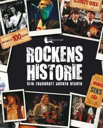 "Rockens historie - slik forandret rocken verden" av Mark Paytress