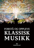 "Forstå og oppleve klassisk musikk" av Nils Harald Sødal