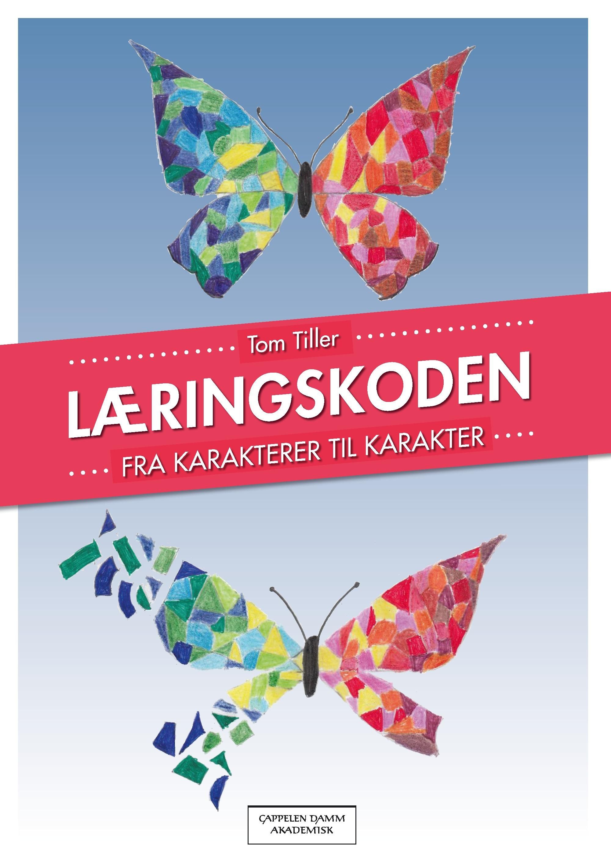 "Læringskoden - fra karakterer til karakter" av Tom Tiller