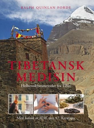 "Tibetansk medisin - helbredelsesmetoder fra Tibet" av Ralph Quinlan Forde