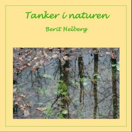 "Tanker i naturen" av Berit Helberg