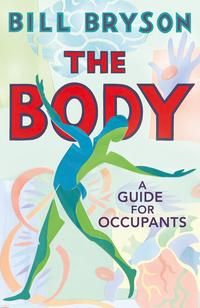 "The body - a guide for occupants" av Bill Bryson
