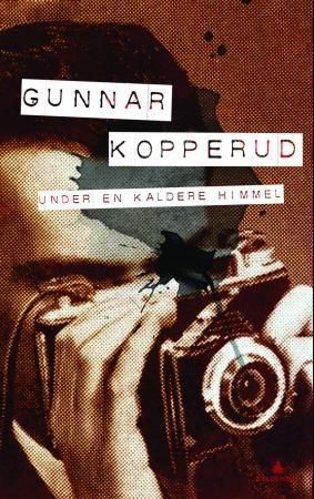 "Under en kaldere himmel - roman" av Gunnar Kopperud