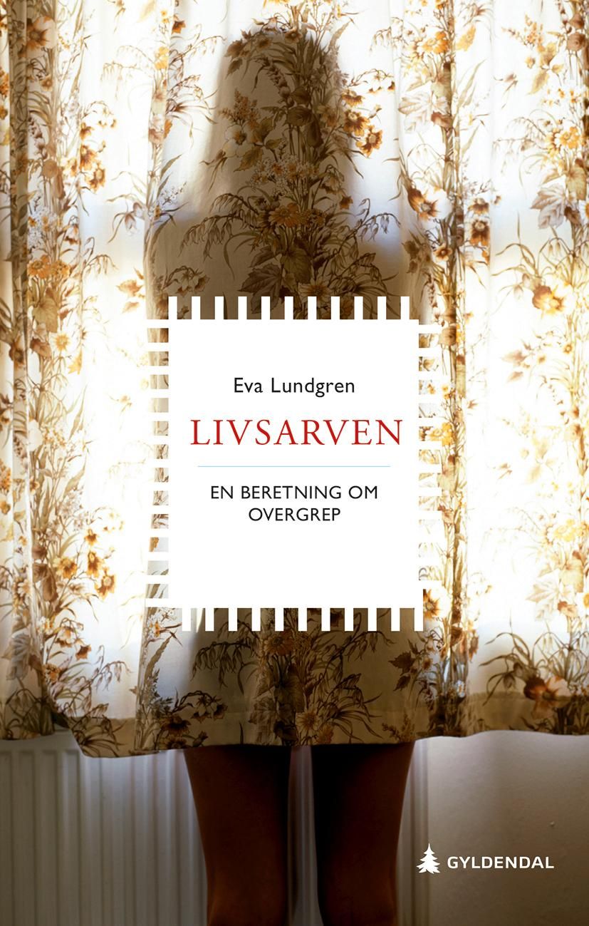 "Livsarven - en beretning om overgrep" av Eva Lundgren