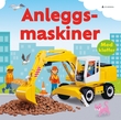 "Anleggsmaskiner" av Felicity Brooks