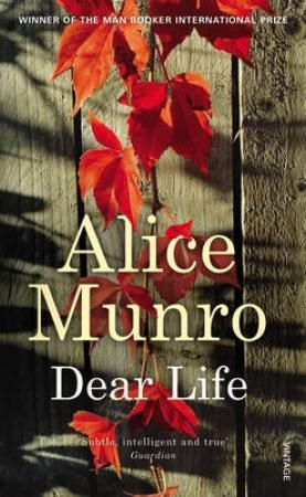 "Dear life" av Alice Munro