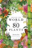 "Around the World in 80 Plants" av Jonathan Drori