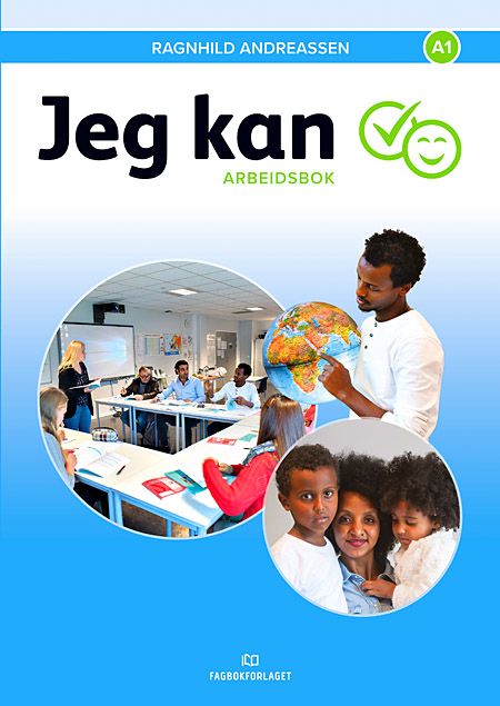 "Jeg kan, d-bok - Arbeidsbok A1 : nivå A1, spor 1 : norsk og samfunnskunnskap for voksne innvandrere" av Ragnhild Andreassen
