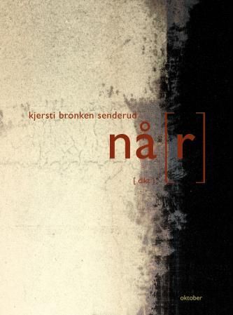 "Nå(r) - dikt" av Kjersti Bronken Senderud