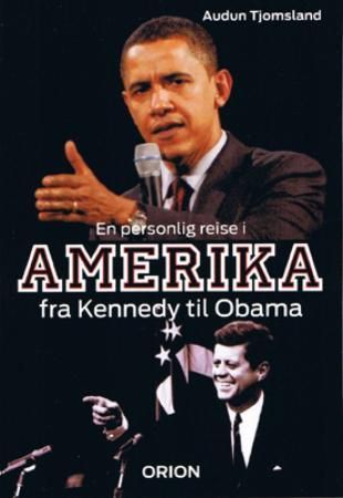 "En personlig reise i Amerika - fra Kennedy til Obama" av Audun Tjomsland
