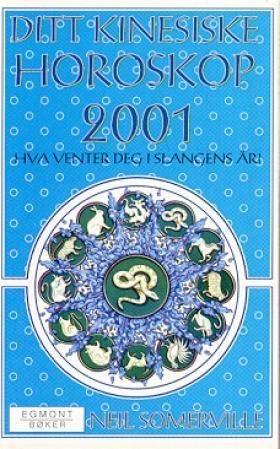 "Ditt kinesiske horoskop 2001 - hva venter deg i slangens år?" av Neil Somerville