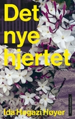 "Det nye hjertet" av Ida Hegazi Høyer