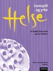 "Helse - samspel og yrke : helse- og sosialfag vg1" av Liv Guldal