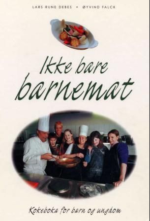 "Ikke bare barnemat" av Lars Rune Debes
