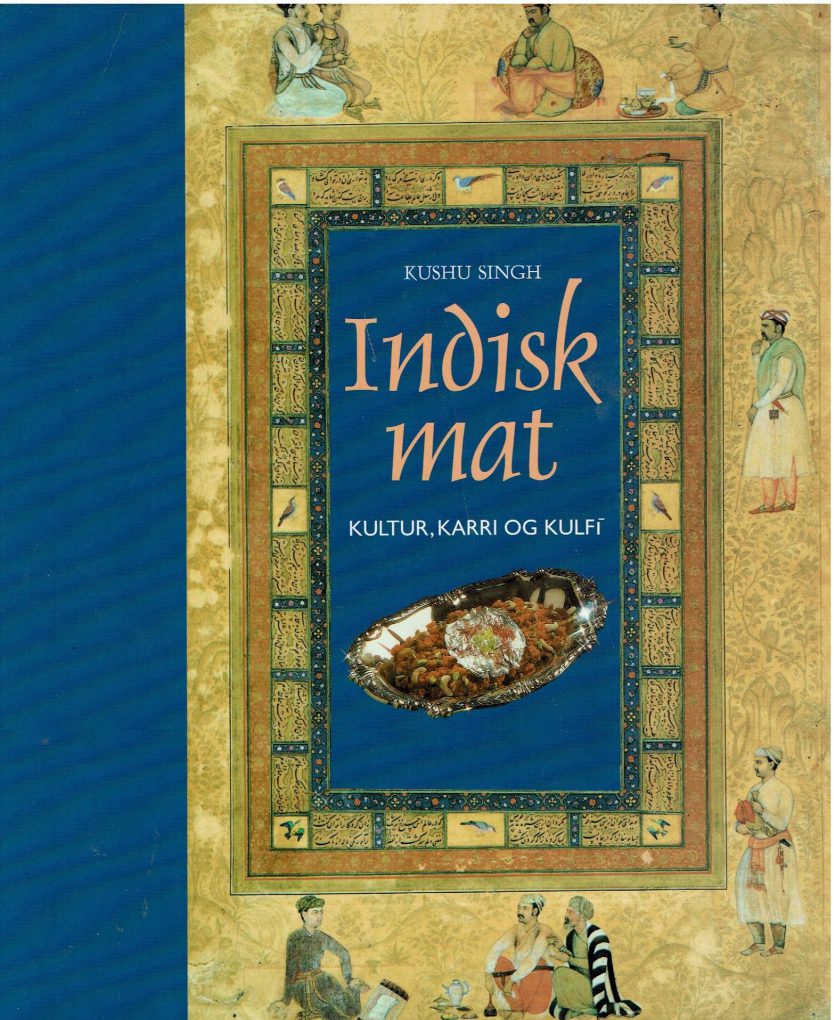 "Indisk mat - kultur, karri og kulfi" av Kushu Singh