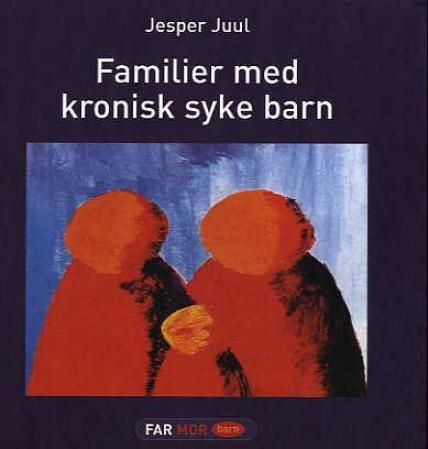 "Familier med kronisk syke barn" av Jesper Juul