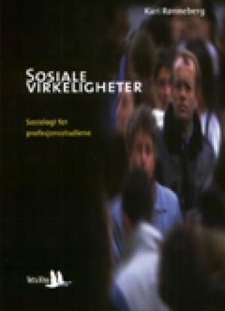 "Sosiale virkeligheter - sosiologi for profesjonsstudiene" av Kari Rønneberg