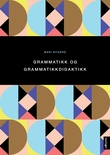 "Grammatikk og grammatikkdidaktikk" av Mari Nygård