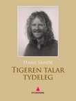 "Tigeren talar tydeleg - dikt" av Hans Sande
