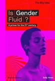"Is gender fluid? a primer for the 21st century" av Sally Hines