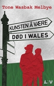 "Kunsten å være død i Wales" av Tone Wasbak Melbye
