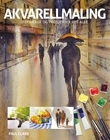 "Akvarellmaling - teknikker og prosjekter for alle" av Paul Clark