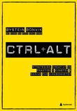 "Ctrl + Alt - strategisk, kreativt og praktisk - kunsten å skrive for virksomheter" av Øystein Bonvik