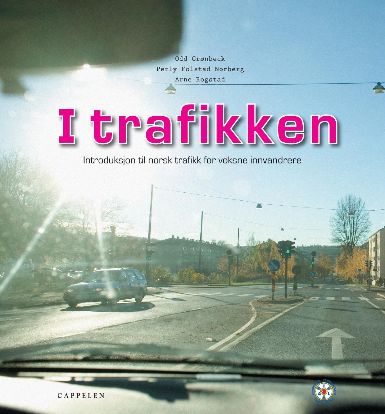 "I trafikken - introduksjon til norsk trafikk for voksne innvandrere" av Odd Grønbeck