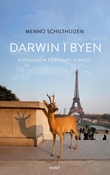 "Darwin i byen - evolusjon i gatenes jungel" av Menno Schilthuizen