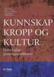 Omslagsbilde av Kunnskap, kropp og kultur