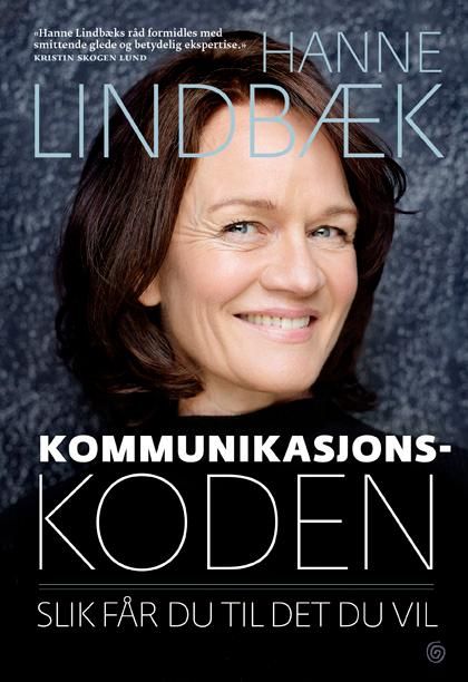 "Kommunikasjonskoden - slik får du til det du vil" av Hanne Lindbæk