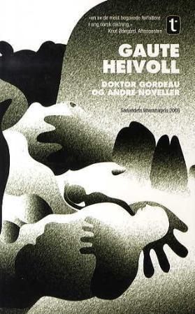 "Doktor Gordeau og andre noveller - noveller" av Gaute Heivoll