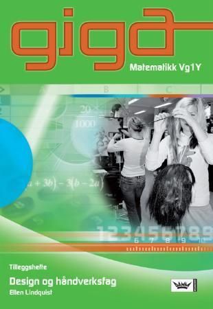 "Giga - matematikk Vg1Y : tilleggshefte : design og håndverksfag" av Ellen Lindquist