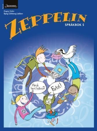 "Zeppelin 5 - språkbok : norsk for barnetrinnet" av Dagny Holm