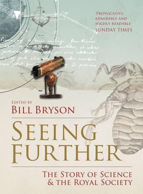 "Seeing further - the story of science and The Royal Society" av Bill Bryson
