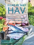 "Glad av mat - hav : naturlig uten gluten og melk - med stabilt blodsukker : oppskrifter inspirert av havet" av Gunhild Lovise Maudal
