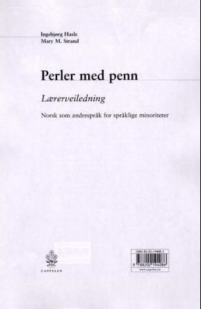 "Perler med penn - lærerveiledning : norsk som andrespråk for språklige minoriteter" av Ingebjørg Hasle