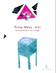 "For en stund har vi alt vi trenger" av Trine Ness