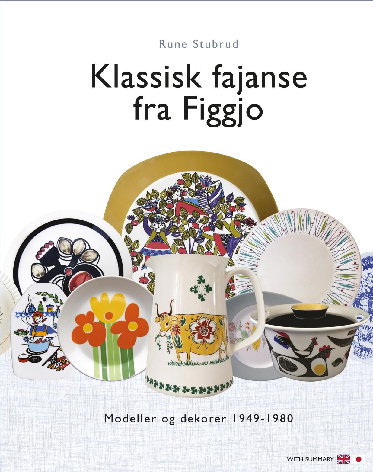 "Klassisk fajanse fra Figgjo - modeller og dekorer 1949-1980" av Rune Stubrud